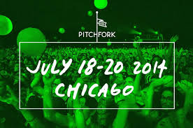 PITCHFORK MUSIC FESTIVAL 2014